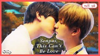 ENG SUBMULTI SUB Clip Kiss Me Senpai  Senpai This Cant Be Love  EP6