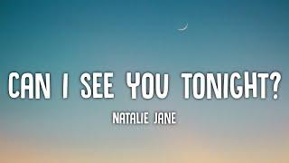 Natalie Jane - Can i see you tonight? Lyrics 1 a.m. break up 2 a.m. make up 3 a.m. make love