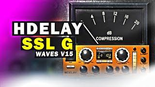 H Delay And SSL G Updates in Waves V15 Explained