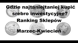 Gdzie najtaniej kupić srebro inwestycyjne ? Ranking sklepów #9