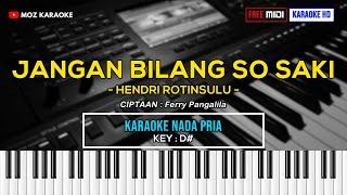 JANGAN BILANG SO SAKI - NADA PRIA  FREE MIDI  KARAOKE POP MANADO  KARAOKE HD  MOZ KARAOKE