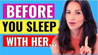 6 Things You Should Know BEFORE Sleeping With Her EVERY Man Should Watch This