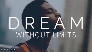 DREAM WITHOUT LIMITS  With God Anything Is Possible - Inspirational & Motivational Video