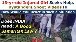 13-yr-old girl seeks help bystanders shoot videos  Does India need a Holistic Good Samaritan Law?