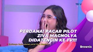 PERDANA PACAR PILOT ZIVA MAGNOLYA DIDATENGIN KE TV  BROWNIS 20521 P1