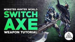 Monster Hunter World  Switch Axe Tutorial