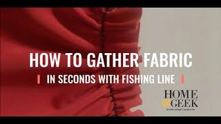 Gathering Fabric The Easy Way In Seconds With Fishing Line