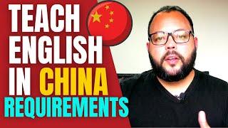 Teach English in China REQUIREMENTS