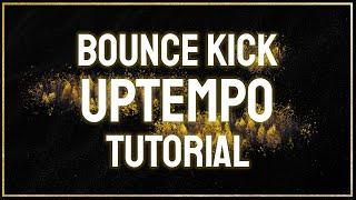 HOW TO BOUNCE UPTEMPO KICK TUTORIAL FROM SCRATCH