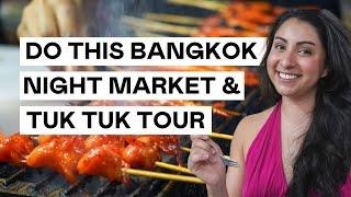 Bangkok Night Market Food Tour Experience Thai Street Food by Tuk Tuk