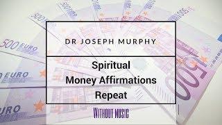 Joseph Murphy - Affirmations For Money - No Music - Affirmations Morning - Law Of Attraction - Mind.