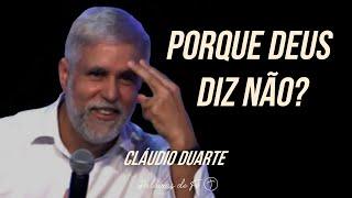 Cláudio Duarte  Porque Deus diz NÃO?  Palavras de Fé
