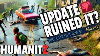 Has The LATEST Update RUINED This GAME? HumanitZ