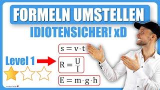 Formeln umstellen - IDIOTENSICHER xD - Level 1 von 3