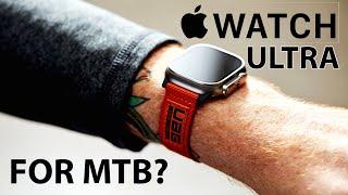 Apple Watch Ultra  Game Changer For MTB Riding?