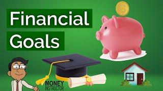 How to Set Financial Goals  Step-by-Step Guide  Money Instructor