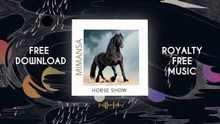 MimAnsa - Horse Show  Royalty Free Music  Free Download