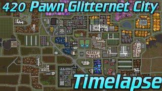 420 Pawn Glitternet City Timelapse  RimWorld 1.1 Royalty