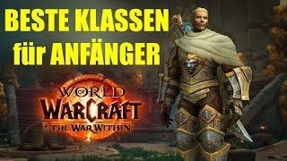 BESTE KLASSEN für ANFÄNGER  WoW The War Within