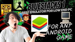 Bluestacks 1  Best emulator for low end pc  for any android game  1GB Ram  1 Core CPU