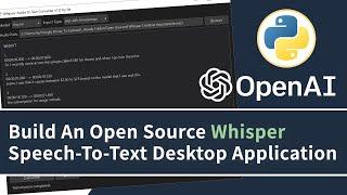 Create Your Own OpenAI Whisper Speech-To-Text Desktop App Using Python PyQt6