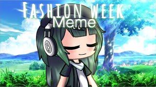 Fashion week meme -Gacha life- Inspired by Mizzo ipang & MidnightEffect