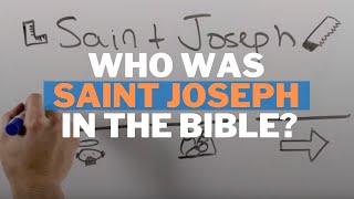 Who was Saint Joseph in the Bible New Testament?