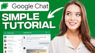 How To Use Google Chat  Simple Tutorial 2024