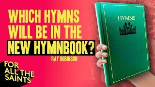Creating A New Hymnbook For A Global Church - Ray Robinson