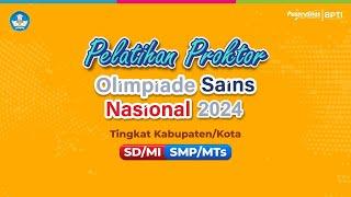 Pelatihan Proktor OSN-K SDMI dan SMPMTs 2024 - Sesi I