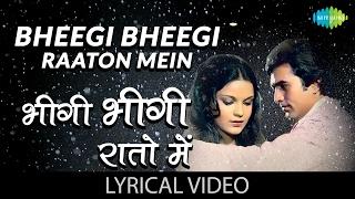 भीगी भीगी रातों में  Bheegi Bheegi Raaton Mein with lyrics  Ajnabee  Rajesh Khanna  Zeenat