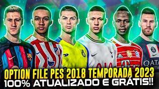 OPTION FILE PES 2018 - ATUALIZAÇÃO TEMPORADA 2023 - PS4 e PS5 