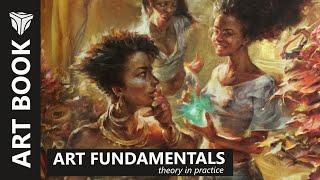 Art Fundamentals  Theory in Practice • A 3dtotal publishing Art Book Click Look