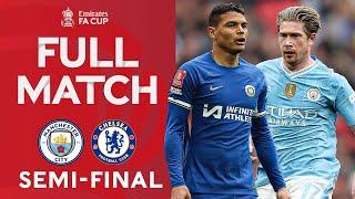 FULL MATCH  Manchester City v Chelsea  Semi-Final  Emirates FA Cup 2023-24