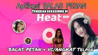 HEAT UP Aplikasi Balas Pesan. hanya angkat Telpon & Balas Pesan Sehari Bisa Dapat CUAN 100000