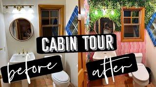 UNEDITED CABIN TOUR BEFORE & AFTER BATHROOM DESIGN + LIFE UPDATE