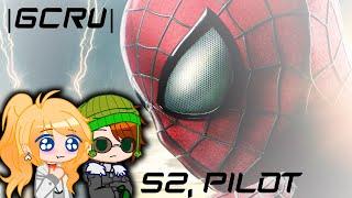 S2 Pilot episode  Spider-man TASM characters reaction to MMV