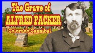 The Crazy Life of Alfred Packer