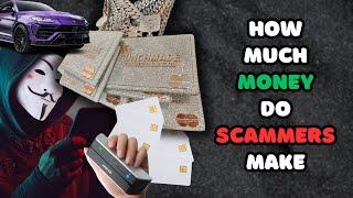 Scammers EXPOSED How Much Money They Really Make...