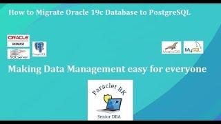 How to Migrate Oracle 19c Database to PostgreSQL 13.1 database