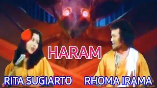 Haram - Rhoma Irama ft Rita Sugiarto stf perjuangan dan doa