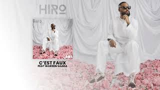 Hiro - Cest Faux Ft. Warren Saada Vidéo Lyrics