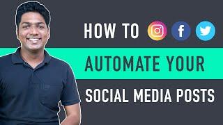 How To Automate Social Media Posts Auto-send Your Instagram Posts & More