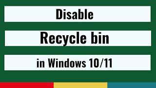 How to disable Recycle bin in Windows 10 or 11