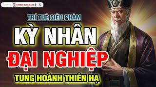 Trí Tuệ Siêu Phàm Của Các Bậc Kỳ Nhân - Giúp Bạn Hoàn Thành Đại Nghiệp  Tư Duy Làm Giàu