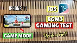 iPhone 11 iOS 18 BGMI TestiOS 18 Game mode