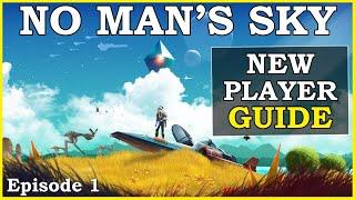 No Mans sky New Player Guide  NMS Beginner Guide Episode 1