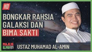 Ustaz Muhamad Al-Amin - Bongkar Rahsia Galaksi Dan Bima Sakti