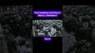 Top 5 Deadliest Civil Wars In History - Battlelize  Part 4