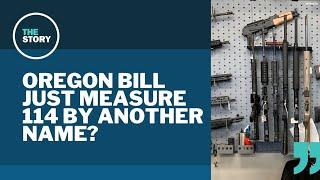 Oregon lawmakers introduce gun control bill mirroring Measure 114